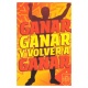 Ganar, Ganar y volver a Ganar España 5