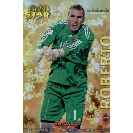 Roberto Gold Star Brillo Liso Zaragoza 41 Las Fichas de la Liga 2013 Official Quiz Game Collection