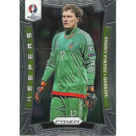Andriy Pyatov Ukraine Keepers K-21 Prizm Uefa Euro 2016 France