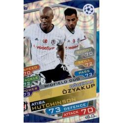 Oğuzhan Özyakup - Atiba Hutchinson Midfield Duo BES18 Match Attax Champions 2016-17