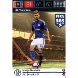 Matija Nastasić FC Schalke 04 141 FIFA 365 Adrenalyn XL 2015-16