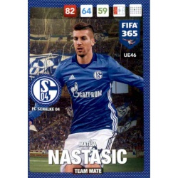 Matija Nastasic FC Schalke 04 UE46 FIFA 365 Adrenalyn XL 2017 Update Edition
