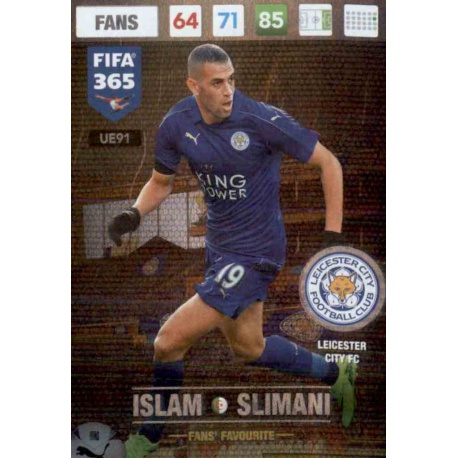 Islam Slimani Fans Favourite Leicester City UE91 FIFA 365 Adrenalyn XL 2017 Update Edition