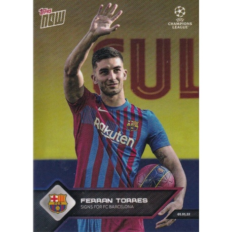 Ferran Torres Topps Now 2021-22