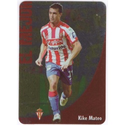 Kike Mateo Smooth Round Tip Sporting 540